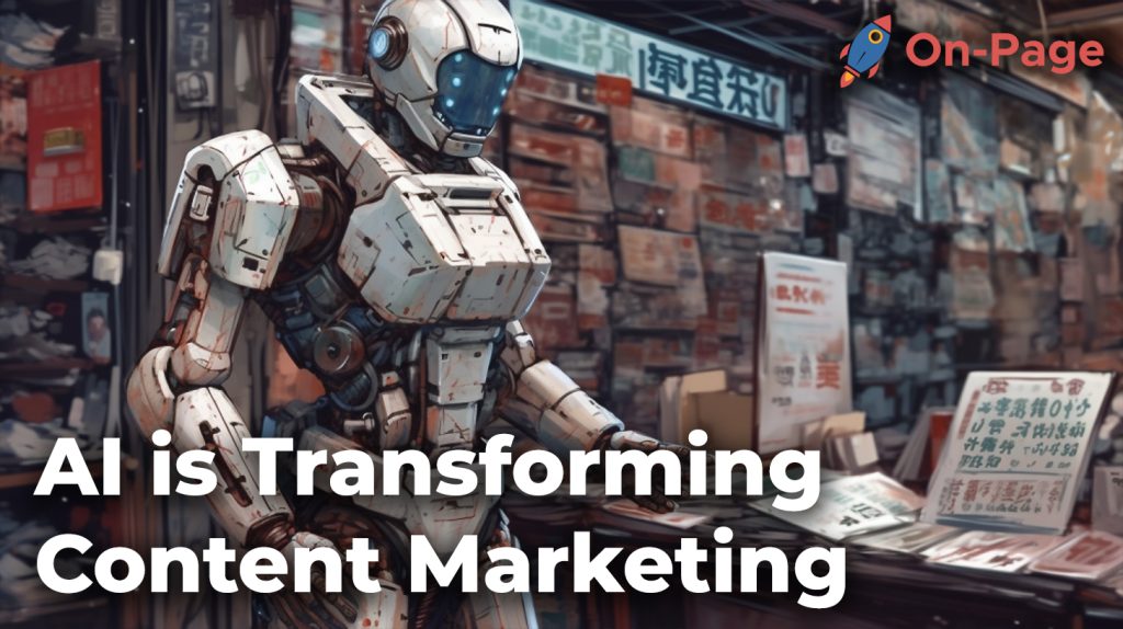 How AI is transforming content marketing