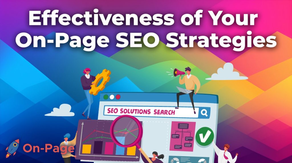 Effectiveness of Your On-Page SEO Strategies
