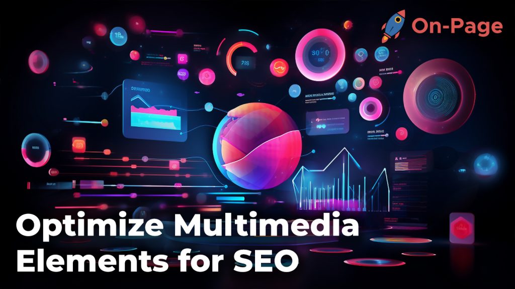 Optimize multimedia elements for SEO