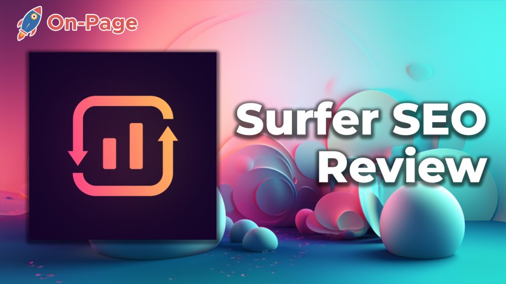 Surfer SEO Review