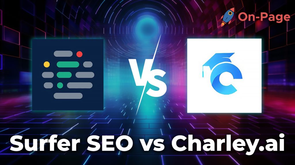 Surfer SEO vs Charley.ai